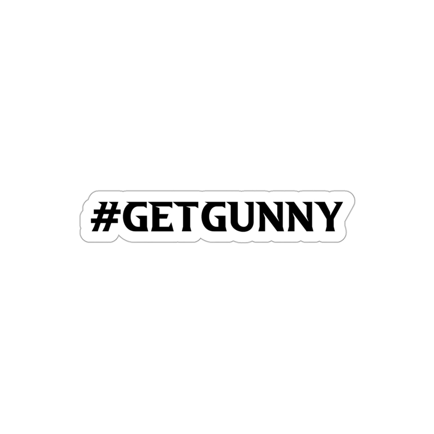 Die-Cut #GETGUNNY Sticker