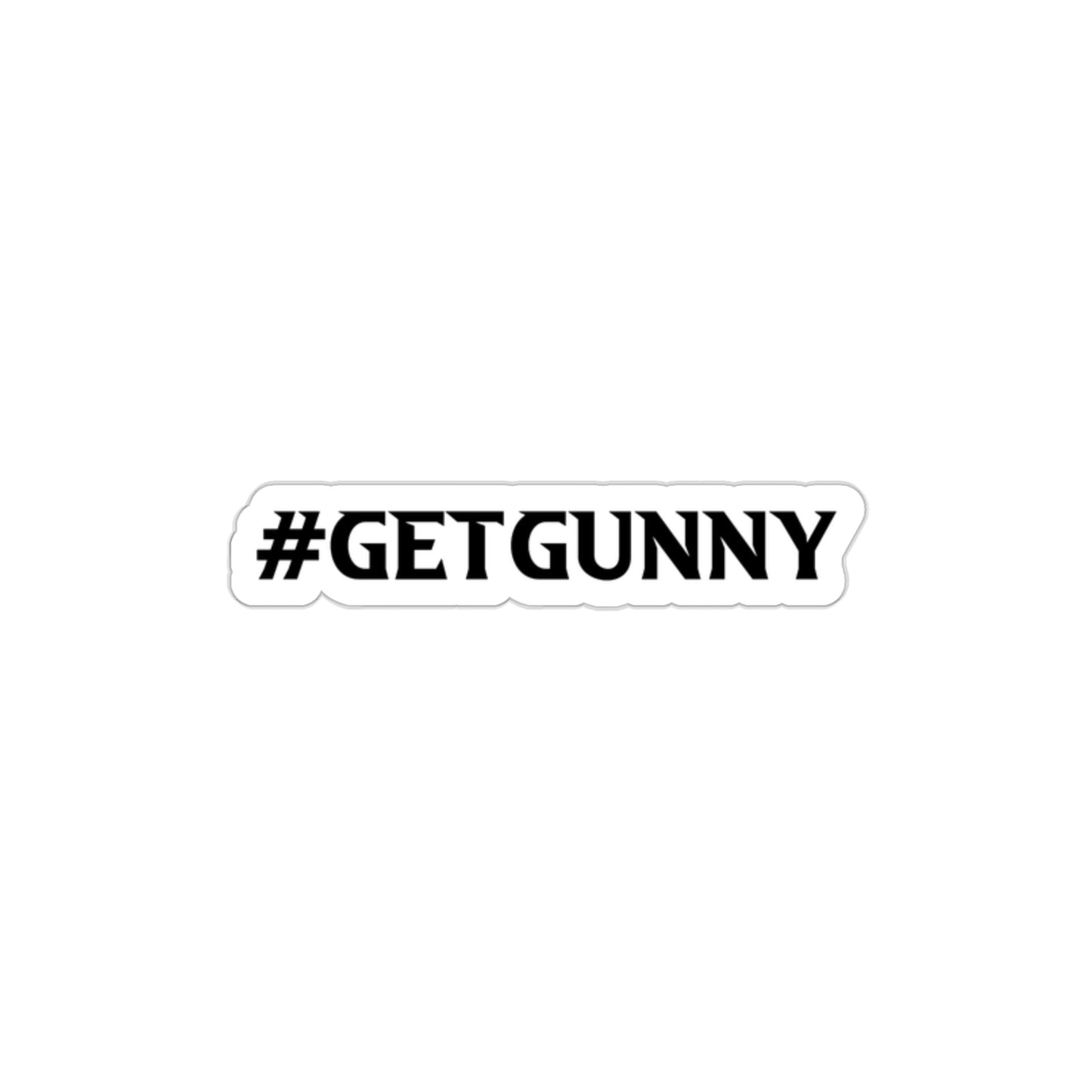 Die-Cut #GETGUNNY Sticker