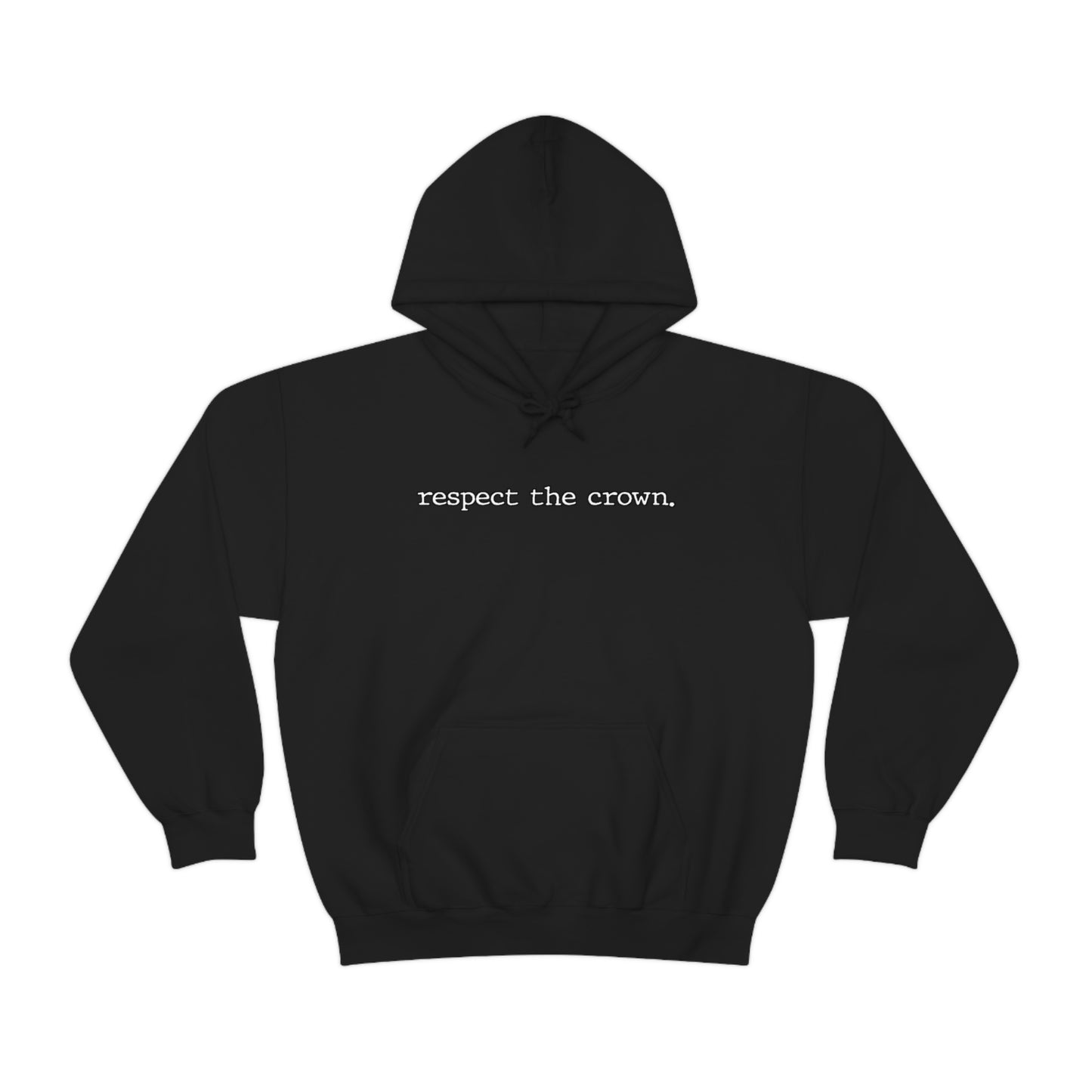 Respect The Crown Hoodie