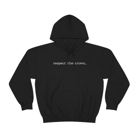 Respect The Crown Hoodie